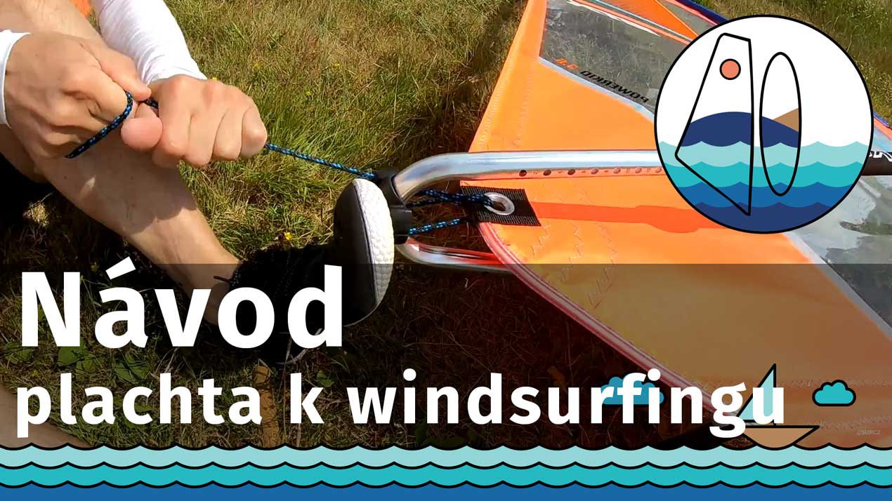Jak postavit plachtu pro windsurf